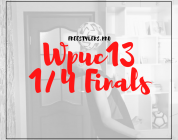 WPUC13 – 1/4 finals battles!
